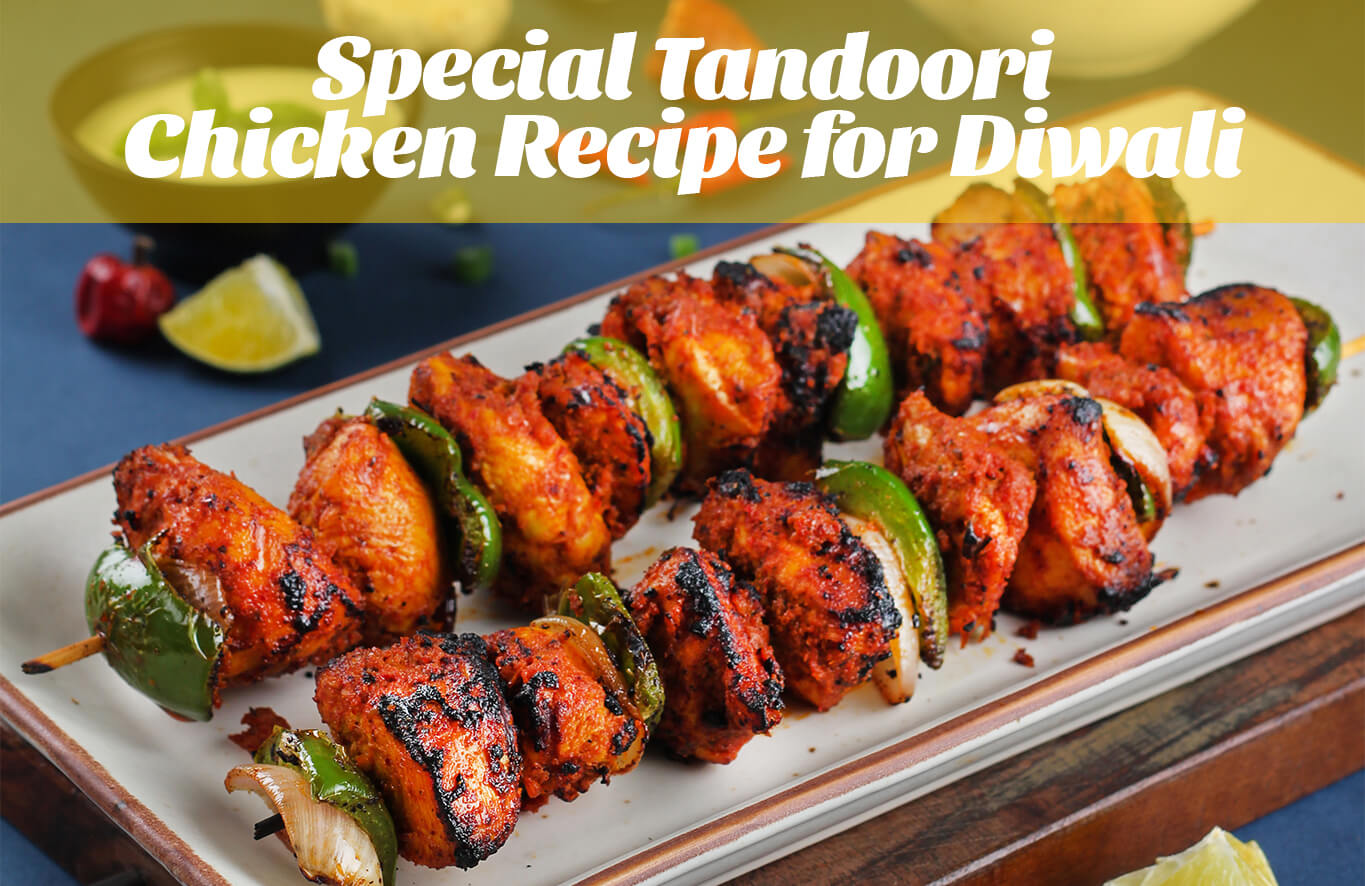 Special Tandoori Chicken Recipe for Diwali | Zorabian Foods