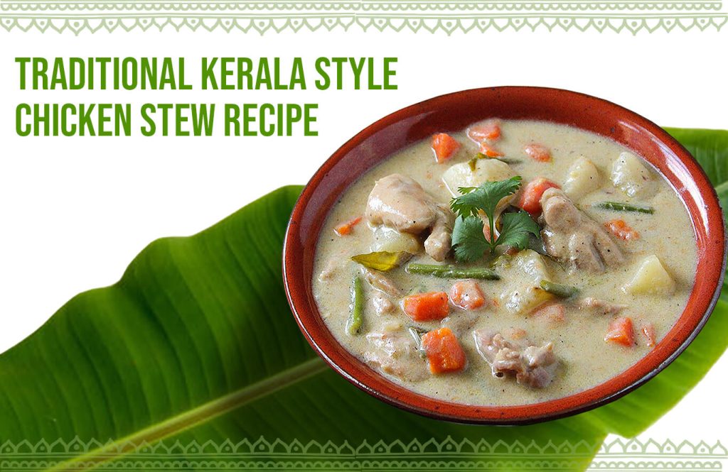 Traditional Kerala Style Chicken Stew Recipe