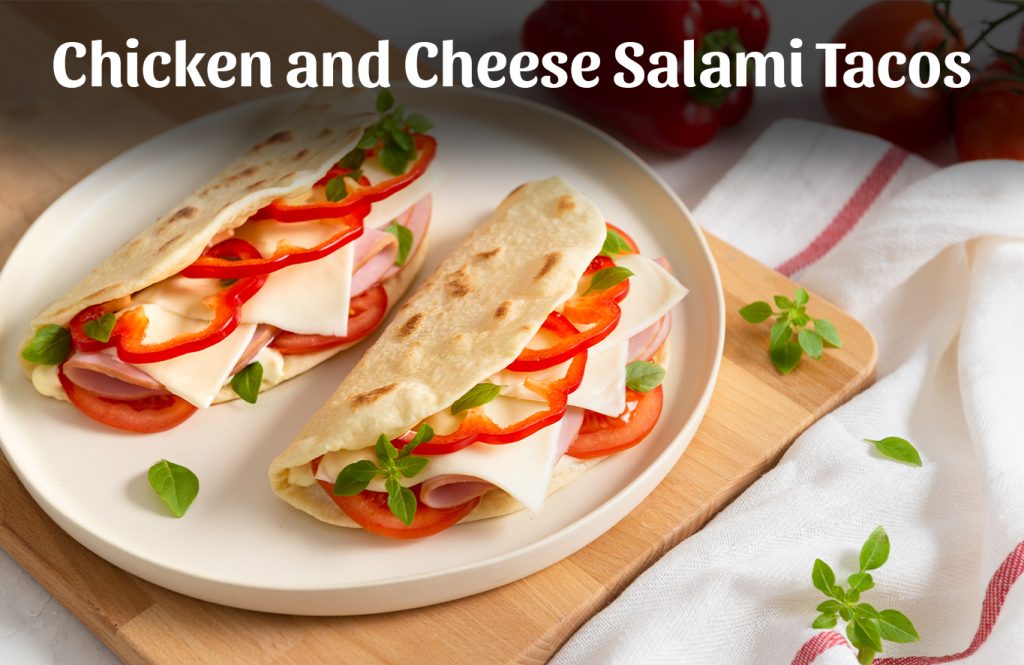 Chicken and Cheese Salami Tacos
