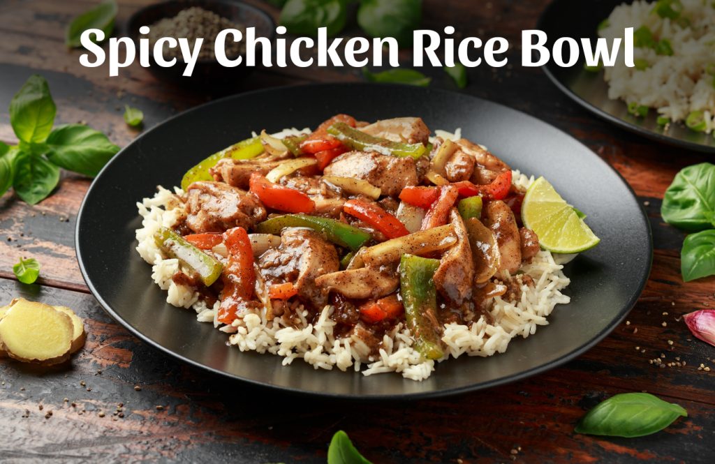 Spicy Chicken Rice Bowl